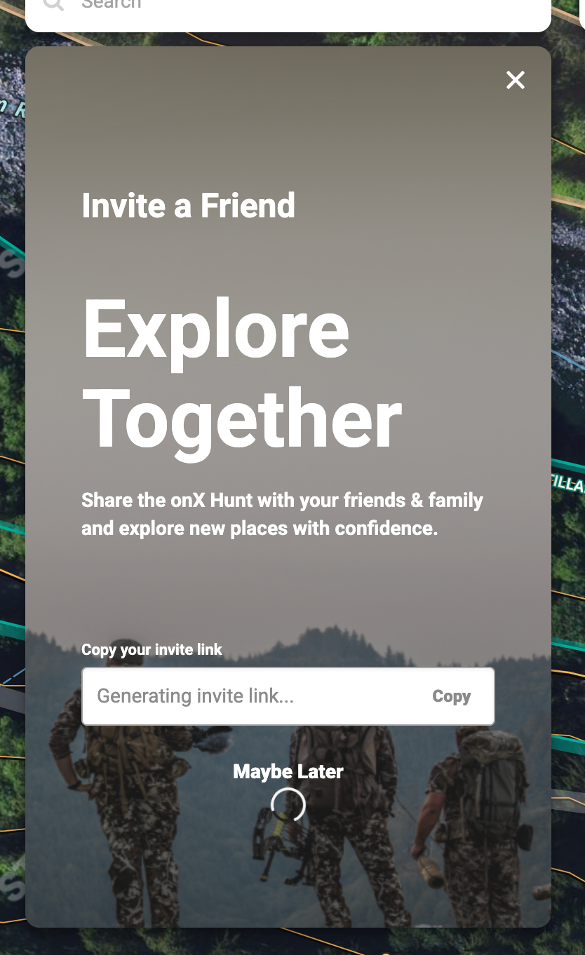 A screenshot of the OnX Hunt product with headline text that says Explore Together and an eyebrow that says Invite a Friend and subtext that reads Share the onX Hunt with your friends & family and explore new places with confidence. Then a non-functional invite link area. 