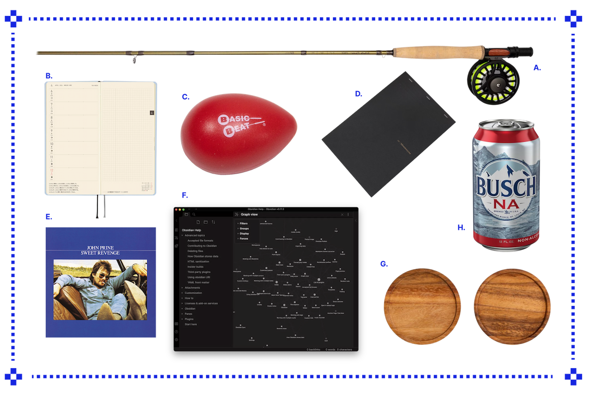 Flatlay of labeled items A–H: fly reel and rod, a notebook, a red egg-shaker labeled "Basic Beat," a dark envelope, an Obsidian graph-view screenshot, a John Prine "Sweet Revenge" album cover, two wood coasters, and a Busch NA can.